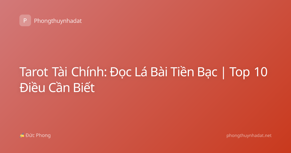 Tarot Tài Chính: Đọc Lá Bài Tiền Bạc | Top 10 Điều Cần Biết